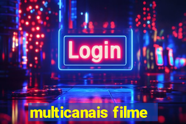 multicanais filme